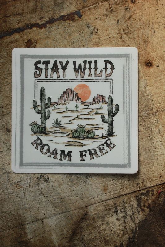 Stay Wild Roam Free Sticker