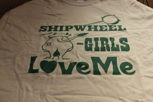 Shipwheel Cowgirls Love Me T-Shirt